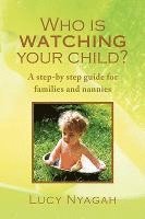 Who Is Watching Your Child? 1