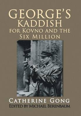 bokomslag George's Kaddish for Kovno and the Six Million