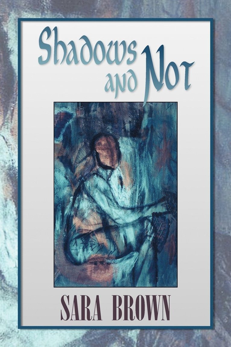 Sara Brown - Shadows and Not, Häftad
