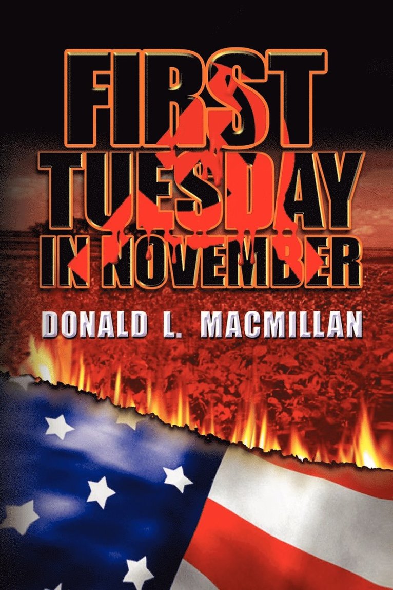 Donald L MacMillan, Donald L. MacMillan - First Tuesday in November, Häftad