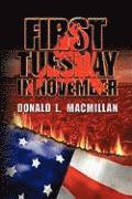 Donald L MacMillan, Donald L. MacMillan - First Tuesday in November, Inbunden