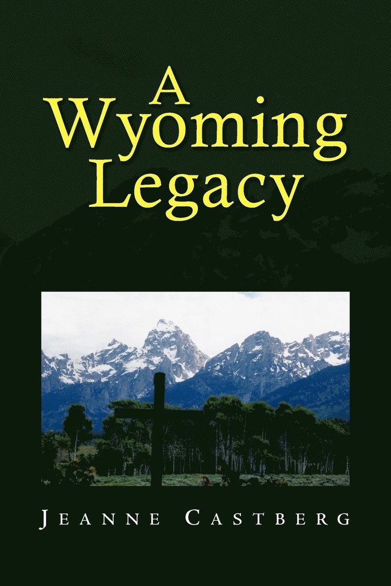 A Wyoming Legacy 1