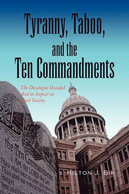 Tyranny, Taboo, and the Ten Commandments 1