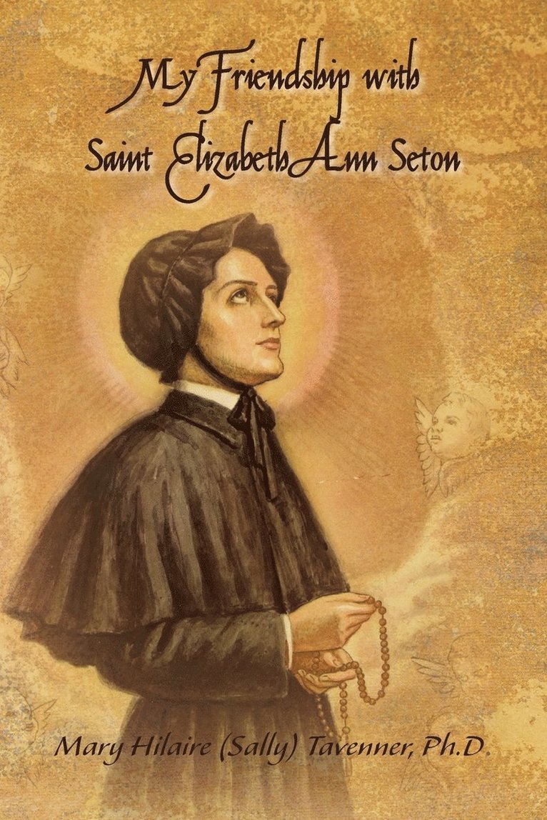 My Friendship with Saint Elizabeth Ann Seton 1