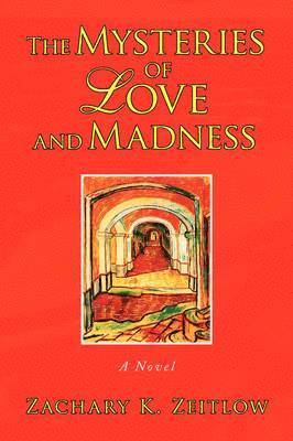 Mysteries of Love and Madness 1