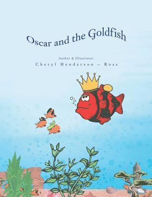 Cheryl Henderson-Ross - Oscar and the Goldfish, Häftad
