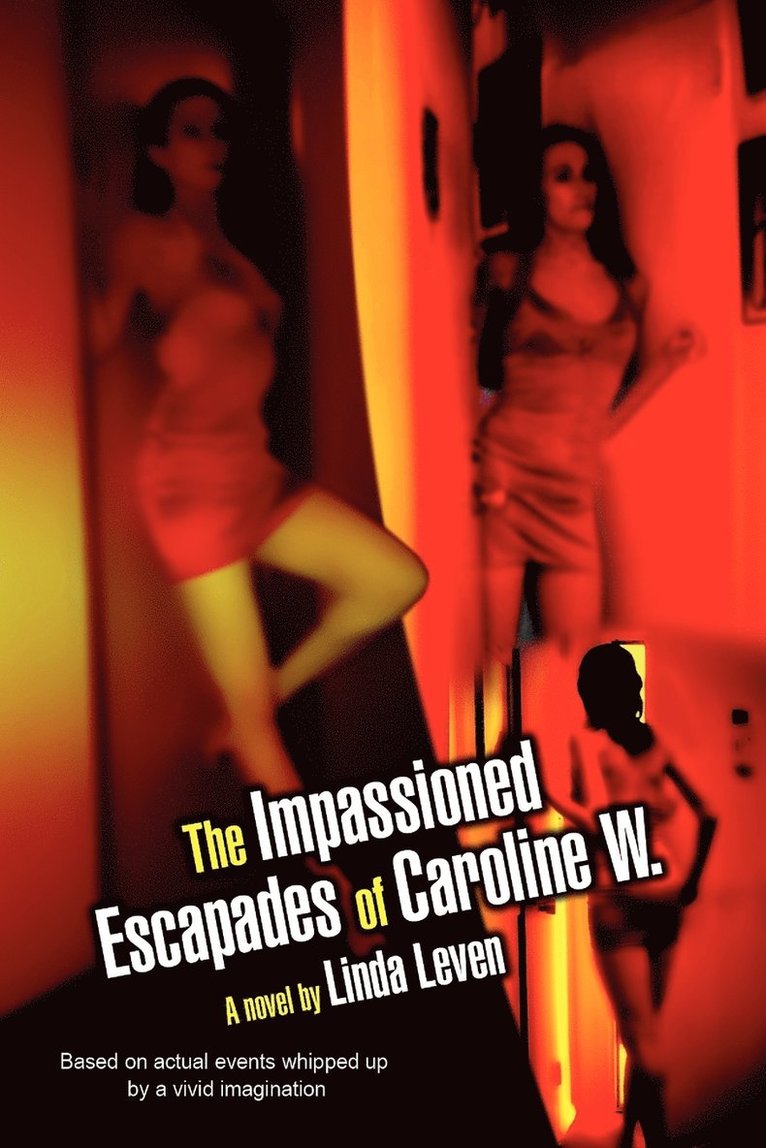 Impassioned Escapades of Caroline W.