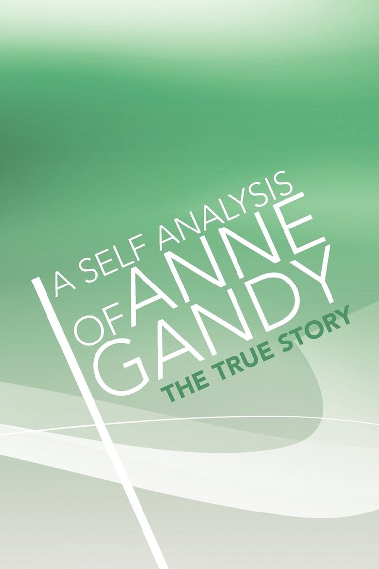 A Self Analysis of Anne Gandy 1