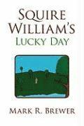 bokomslag Squire William's Lucky Day