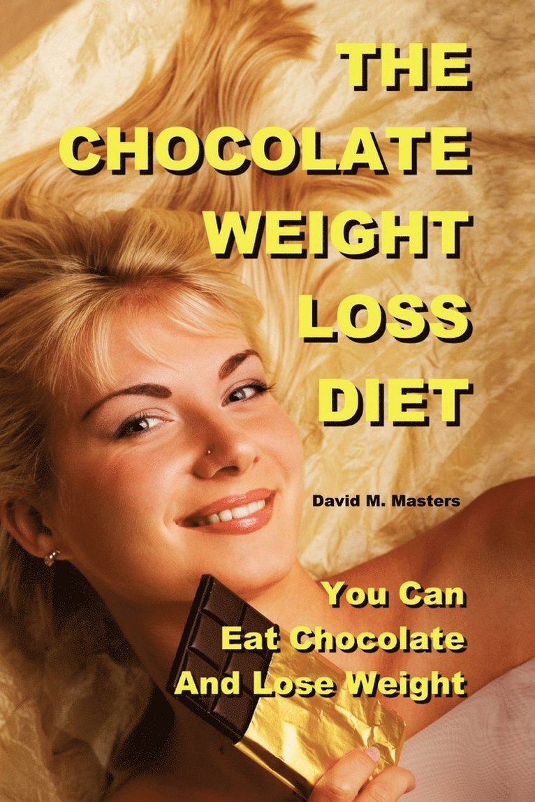 David M Masters, David M. Masters - Chocolate Weight Loss Diet, Häftad