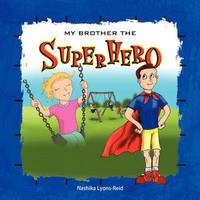 bokomslag My Brother The Superhero