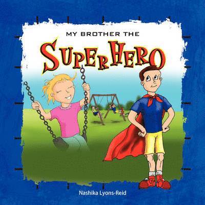 My Brother The Superhero 1