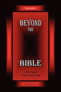 bokomslag Beyond the Bible Volume 1