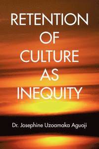 bokomslag Retention of Culture as Inequity