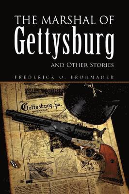 bokomslag Marshal of Gettysburg and Other Stories