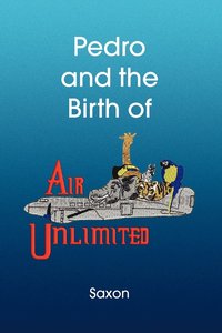 bokomslag Pedro and the Birth of Air Unlimited
