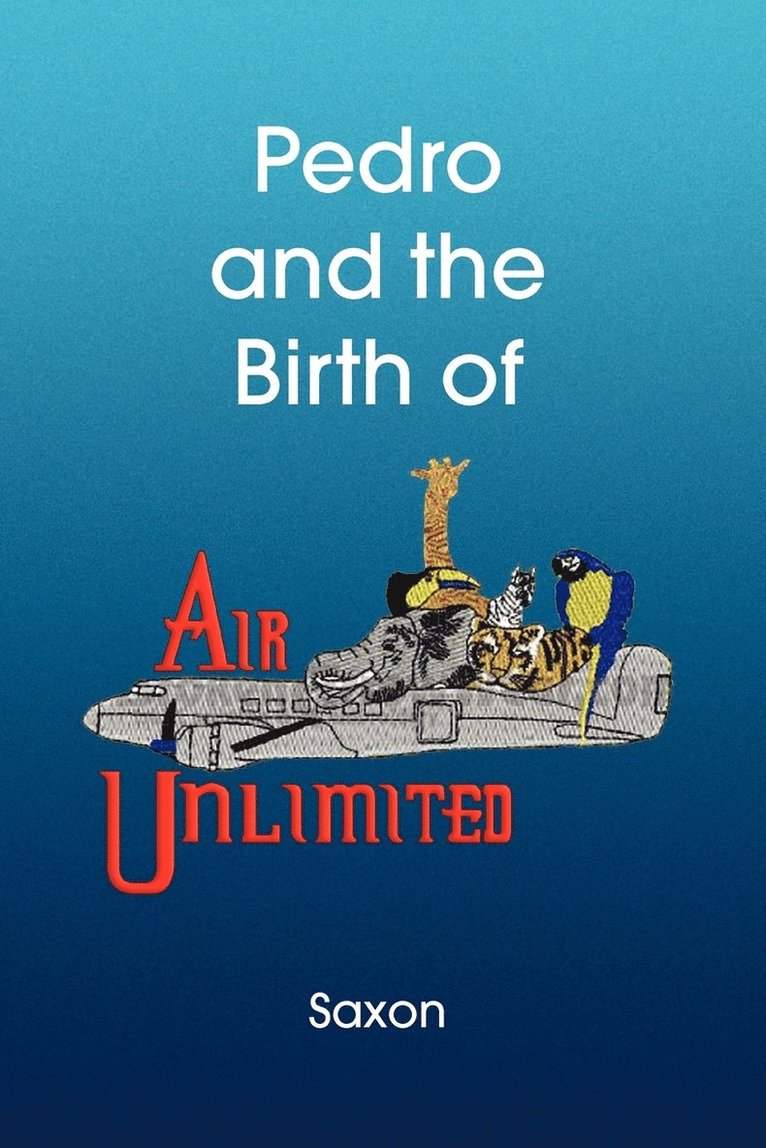 Pedro and the Birth of Air Unlimited 1