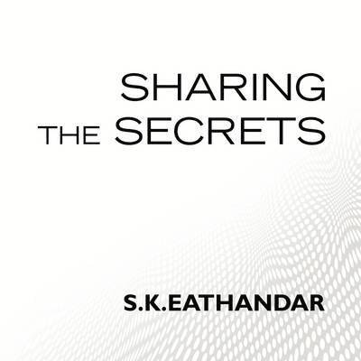 S K Eathandar, S. K. Eathandar, S.K.Eathandar - Sharing the Secrets, Häftad