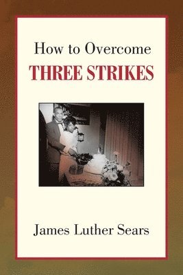 How to Overcome Three Strikes 1