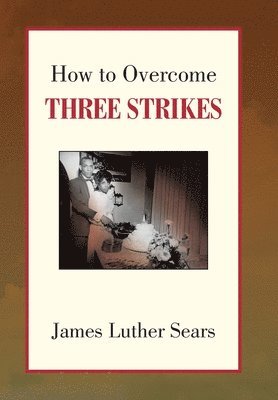 How to Overcome Three Strikes 1