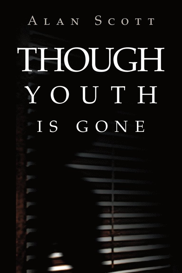 Though Youth Is Gone 1
