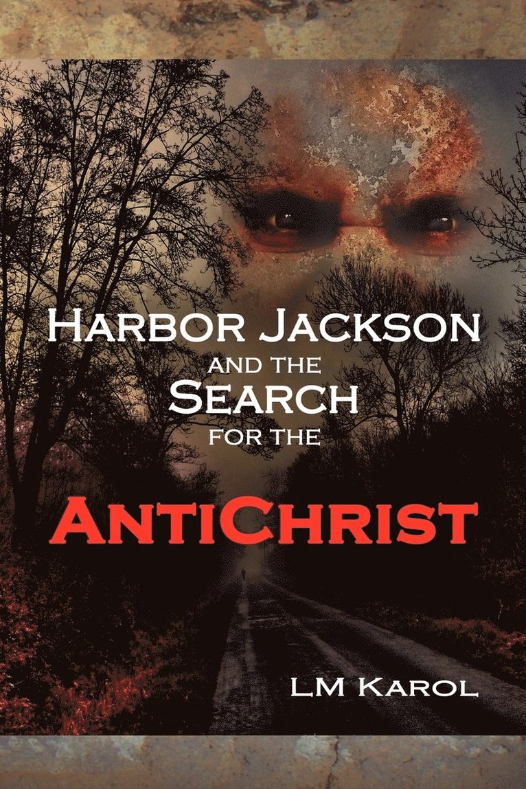 Harbor Jackson and the Search for the Antichrist 1