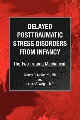 Delayed Posttraumatic Stress Disorders from Infancy 1