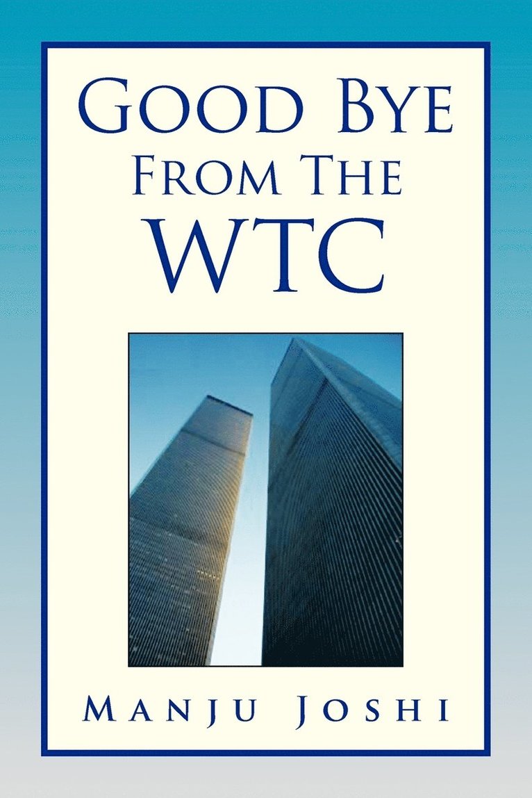 Good Bye from the Wtc 1