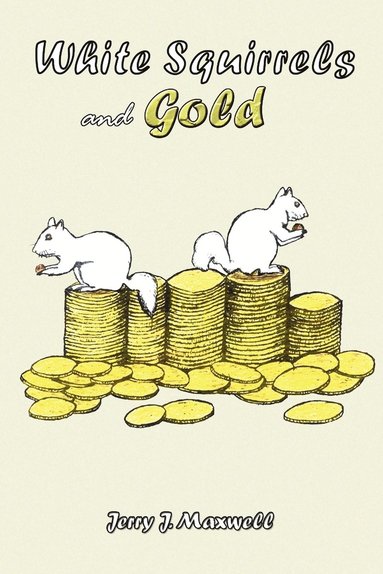 bokomslag White Squirrels and Gold