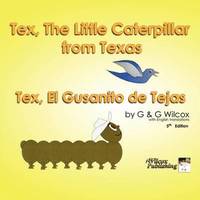 bokomslag Tex, The Little Caterpillar from Texas