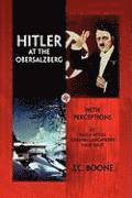 J C Boone, J. C. Boone, J.C. Boone - Hitler at the Obersalzberg, Inbunden