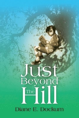 Just Beyond the Hill 1