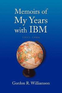 bokomslag Memoirs of My Years with IBM