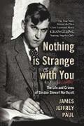 James Jeffrey Paul - Nothing is Strange with You, Inbunden