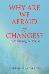 bokomslag Why Are We Afraid of Changes?