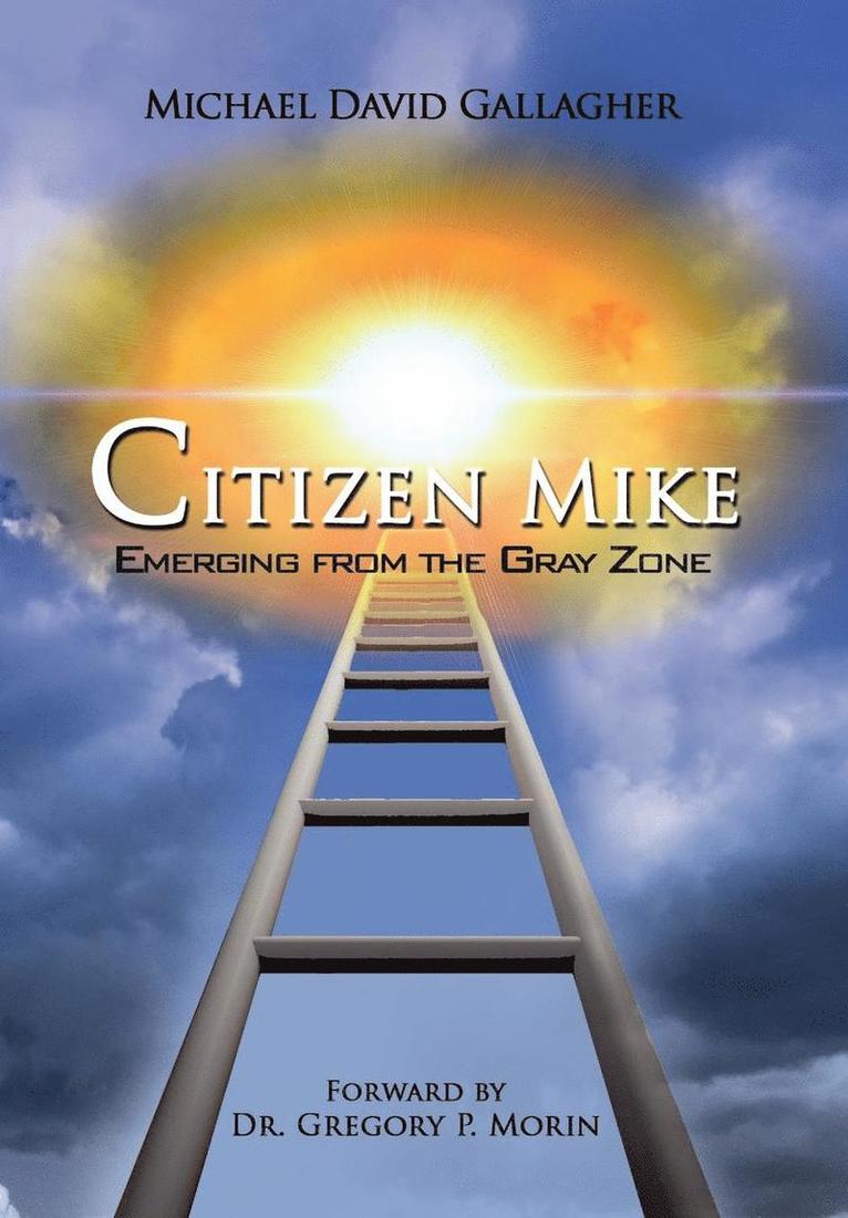 Citizen Mike Emerging from the Gray Zone 1