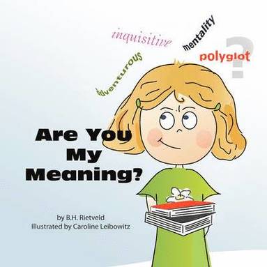 bokomslag Are You My Meaning?
