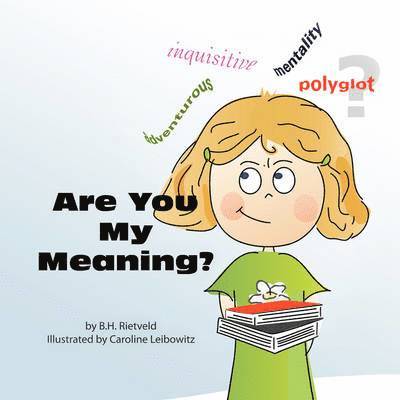 Are You My Meaning? 1
