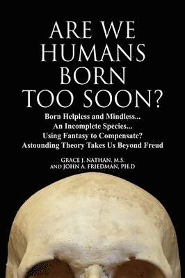 Are We Humans Born Too Soon? 1