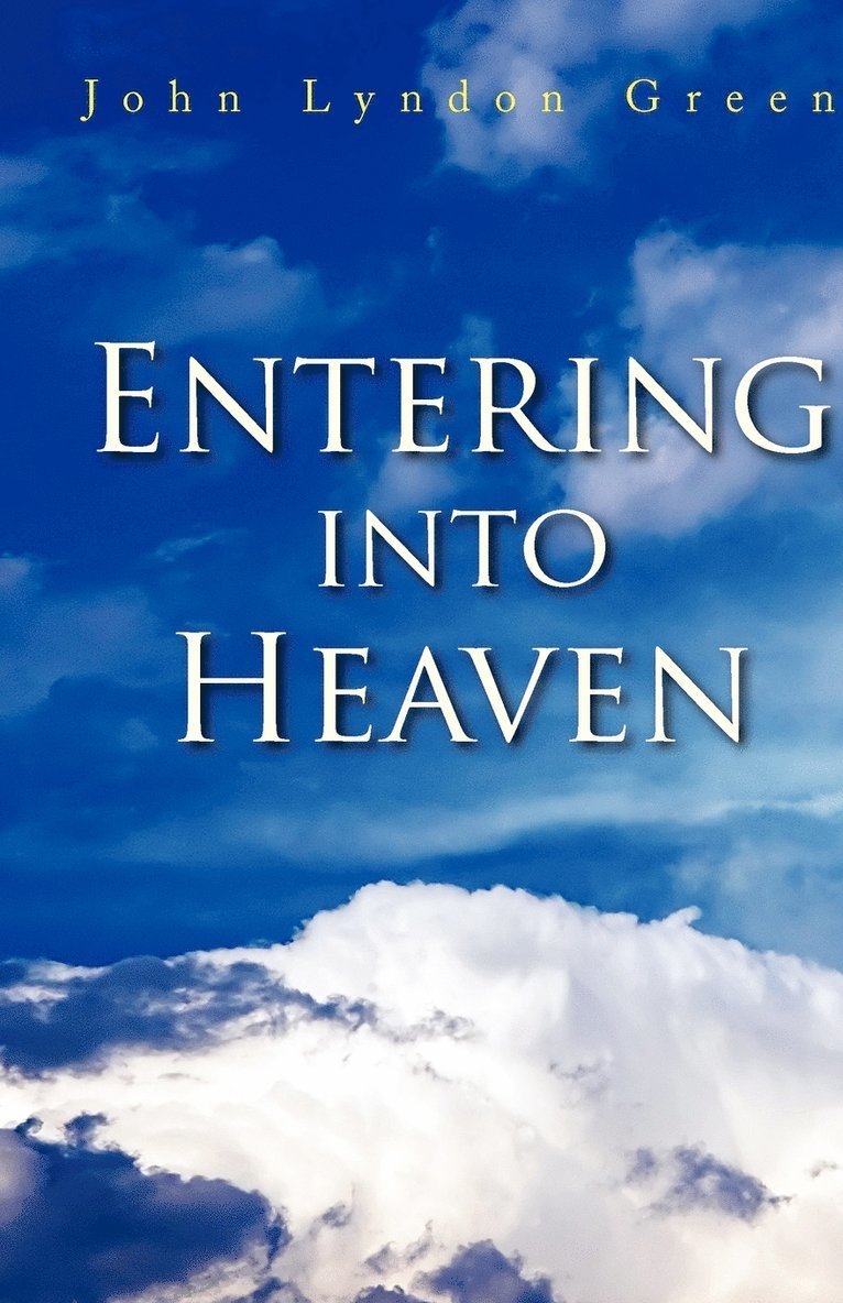 Entering Into Heaven 1