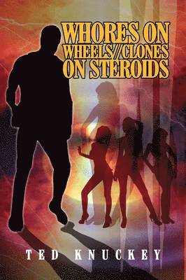 bokomslag Whores on Wheels//Clones on Steroids