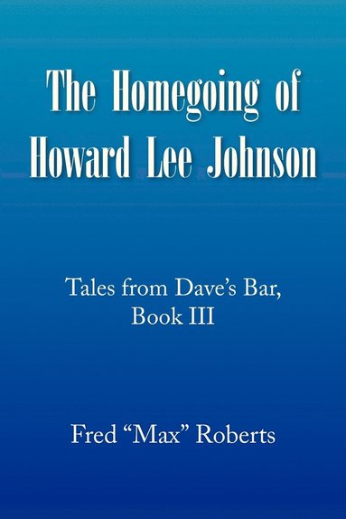 bokomslag The Homegoing of Howard Lee Johnson