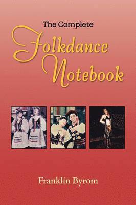 bokomslag Complete Folkdance Notebook