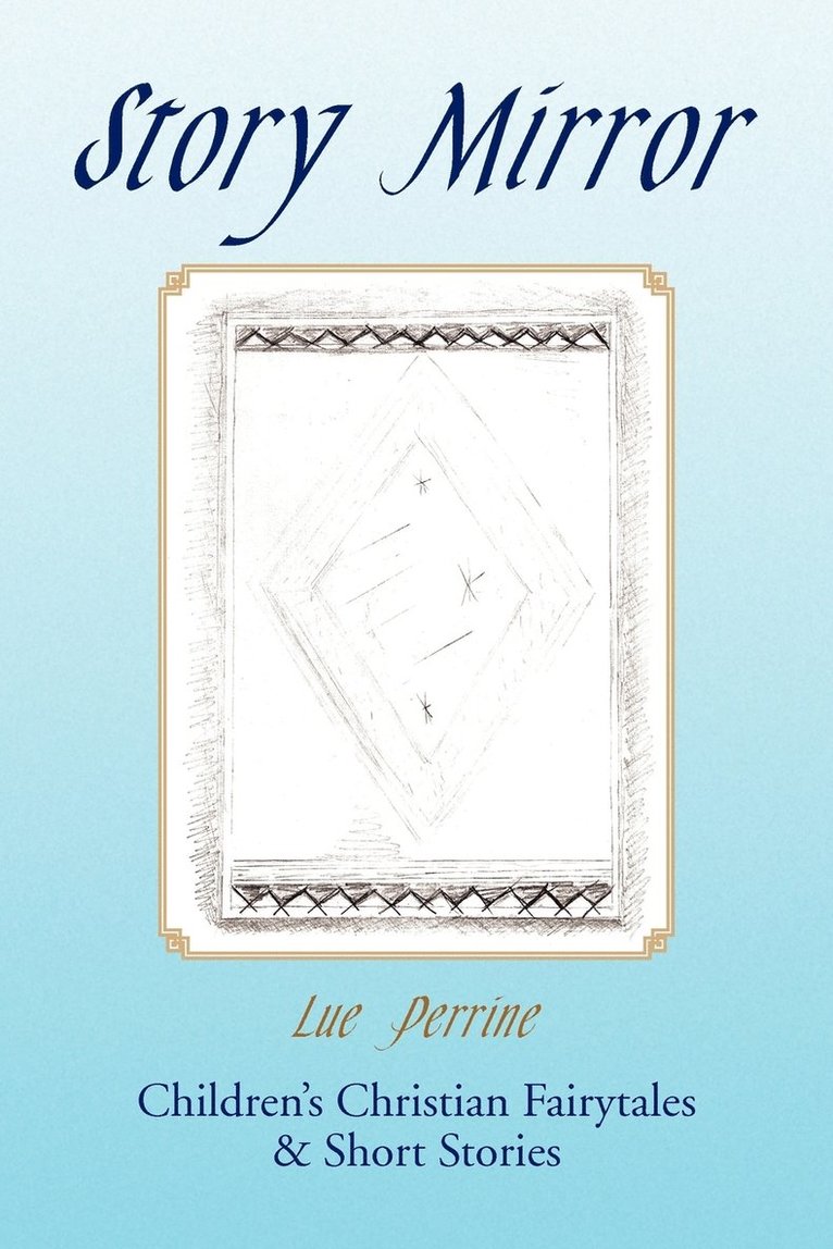 Lue Perrine - Story Mirror, Häftad