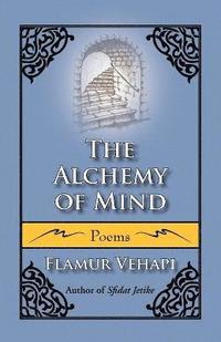 bokomslag The Alchemy of Mind