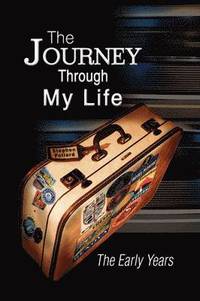bokomslag The Journey Through My Life