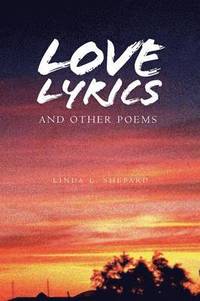 bokomslag Love Lyrics and Other Poems