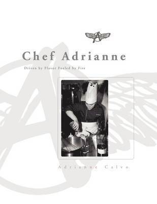 Adrianne Calvo - Chef Adrianne, Häftad