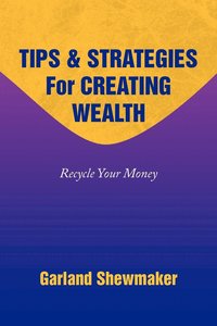 bokomslag Tips & Strategies for Creating Wealth