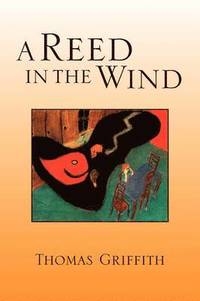 bokomslag A Reed in the Wind